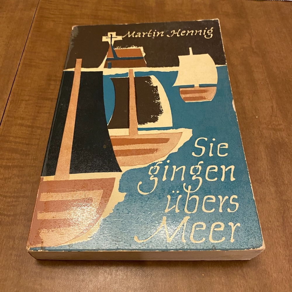 Sie Gingen Ubers Meer by Martin Hennig 1960 Paperback German Book 2nd Edition